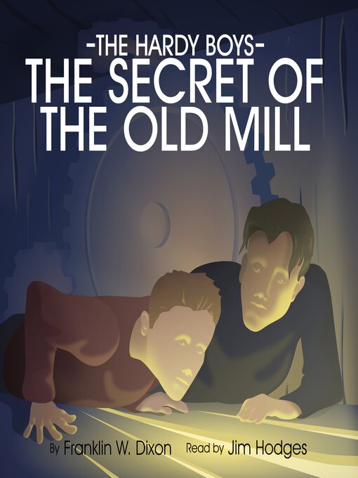 Title details for The Secret of the Old Mill by Franklin W. Dixon - Wait list